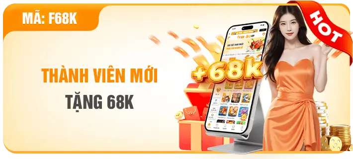 F1868s Thành viên mới nhận thưởng 68k free